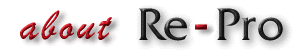 ABOUT RE-PRO